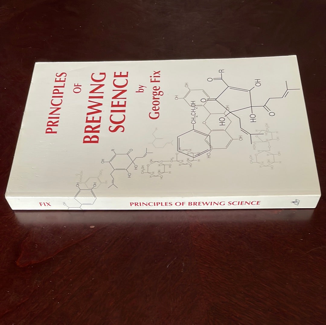 Principles of Brewing Science - Fix, George J.