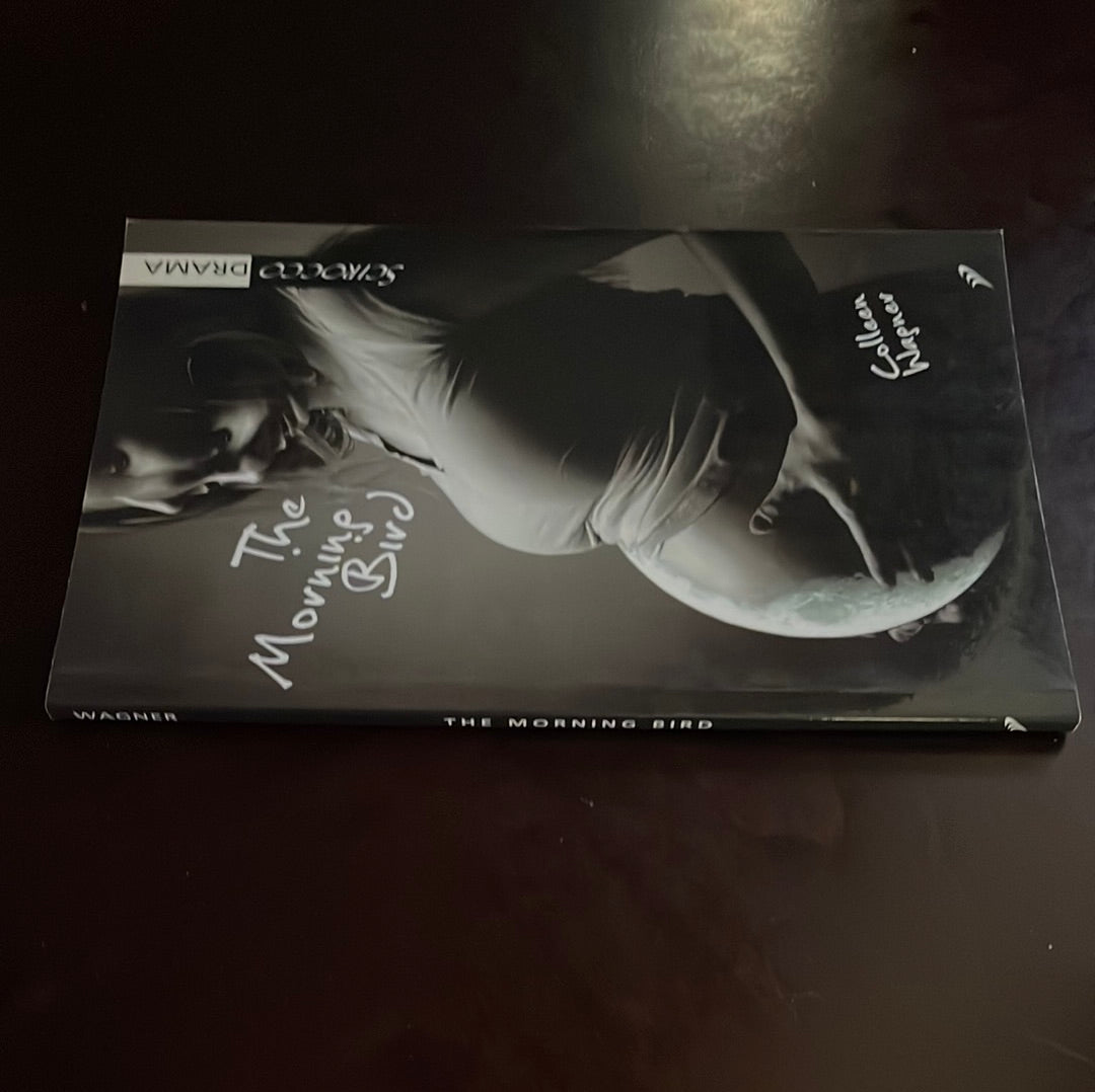 The Morning Bird - Wagner, Colleen