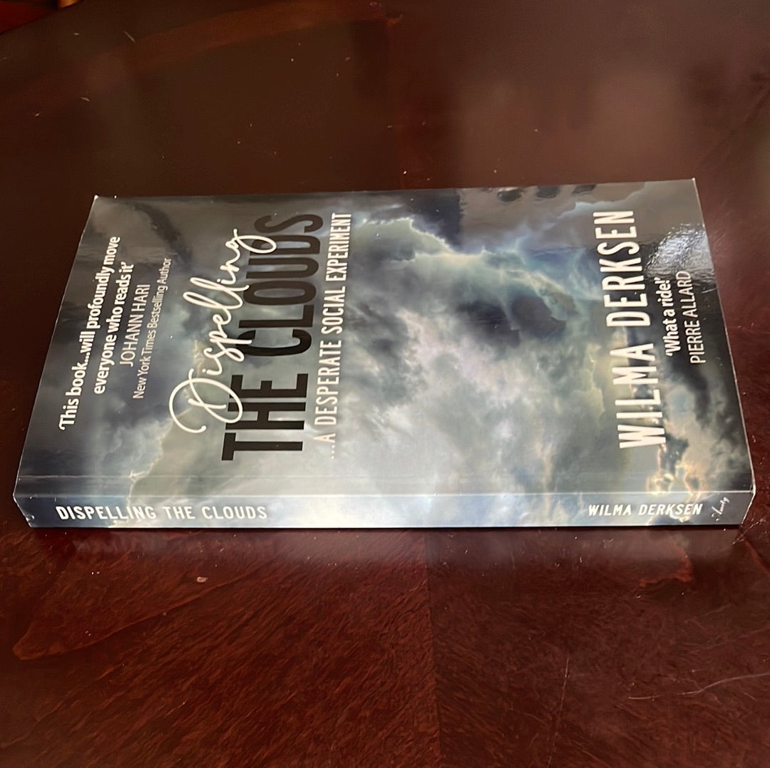 Dispelling the Clouds ...A Desperate Social Experiment (Inscribed) - Derksen, Wilma