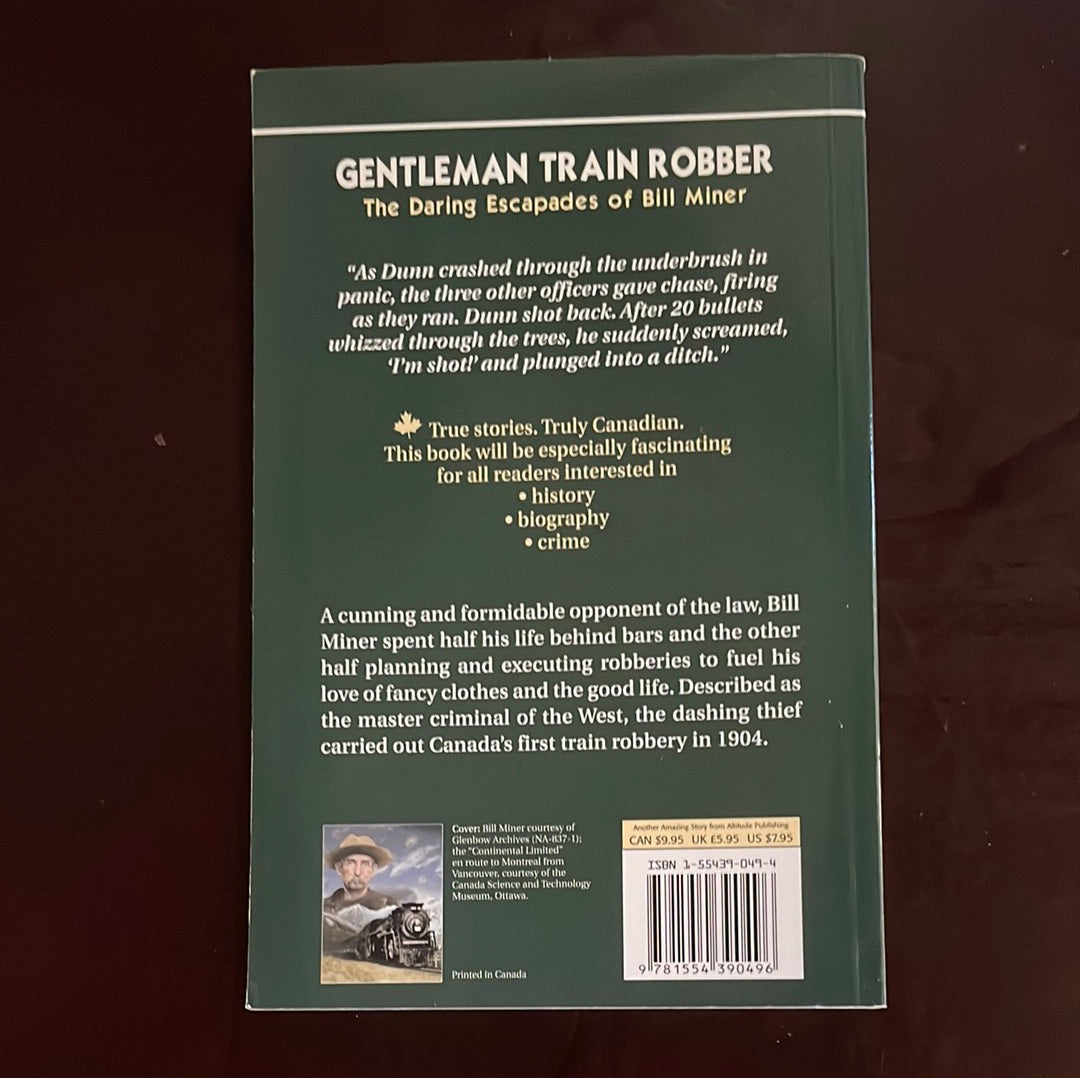 Gentleman Train Robber: The Daring Escapades of Bill Miner (Amazing Stories) - Sauerwein, Stan