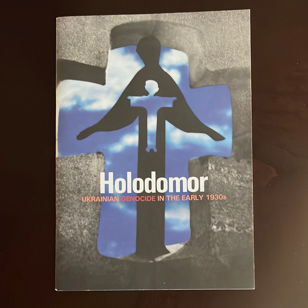 Holodomor: Ukrainian Genocide in the Early 1930s - Alekseyenko, Anna; Byk, Tara; Datsyshyn, Markiyan; Hrytsutenko, Volodymyr; Mysiv, Lubomyr; Voroshylo, Oleksandr