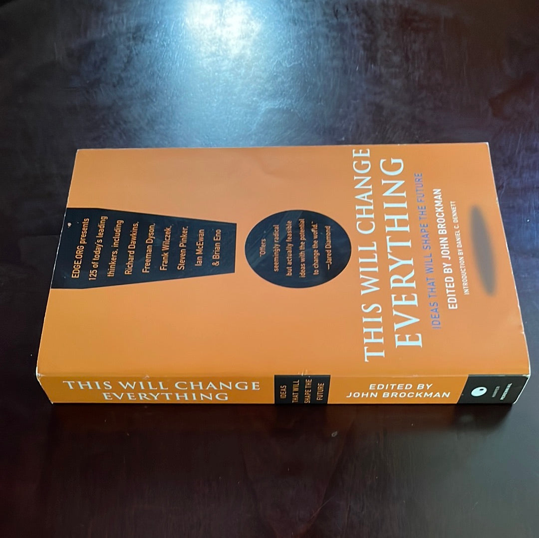 This Will Change Everything: Ideas That Will Shape the Future - Brockman, John