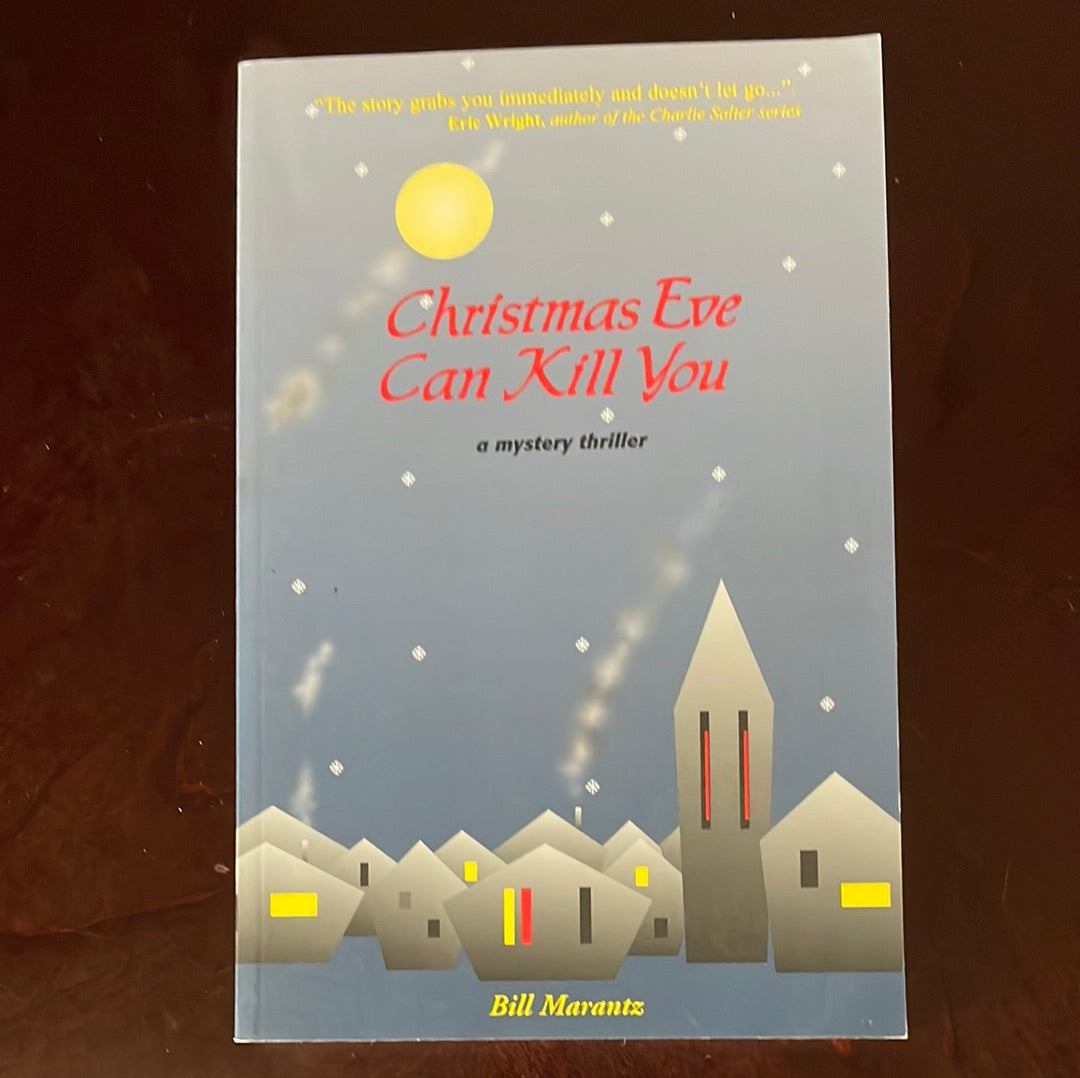 Christmas Eve Can Kill You (Inscribed) - Marantz, Bill