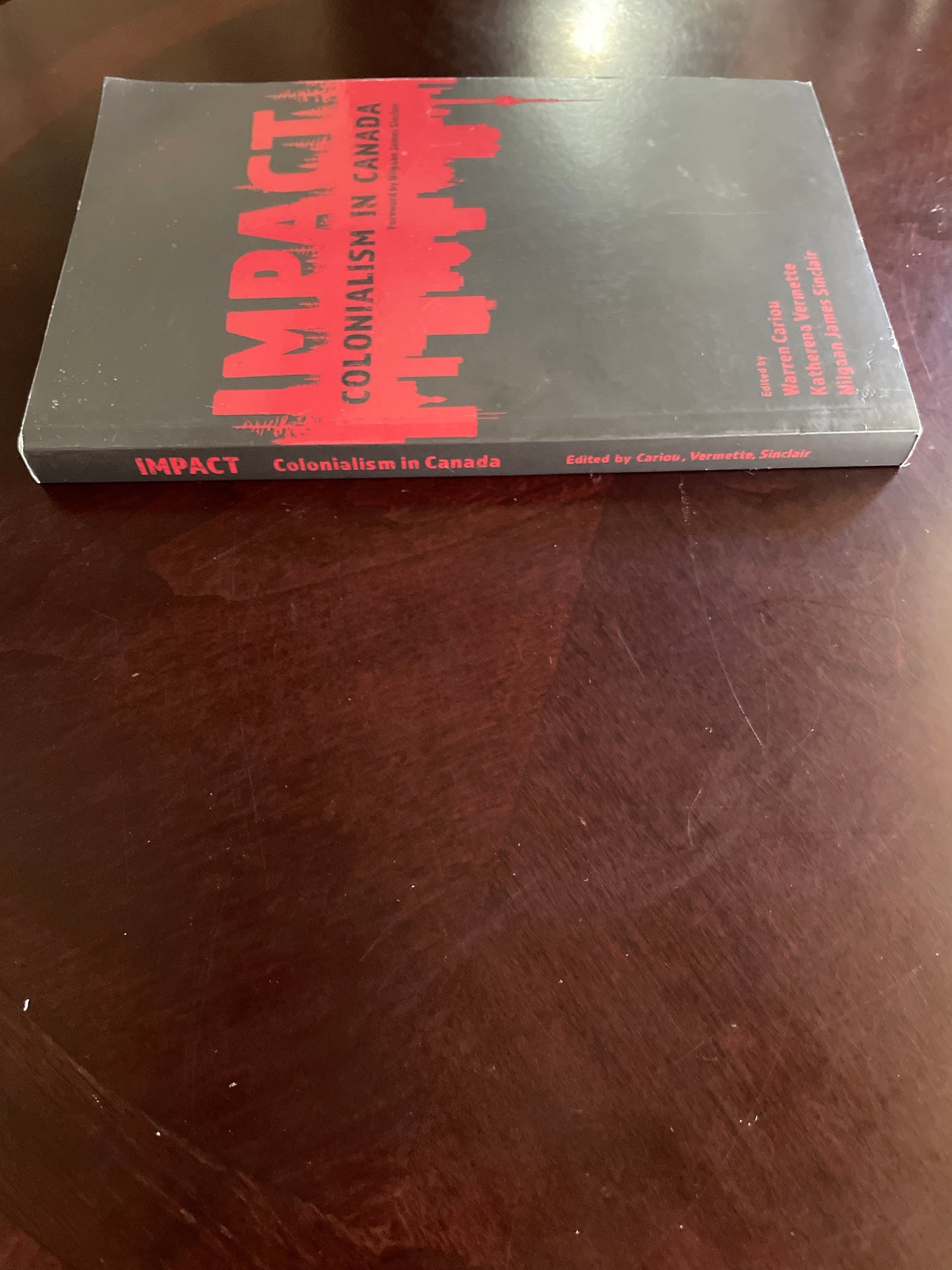 Impact: Colonialism in Canada - Cariou, Warren; Vermette, Katherena; Sinclair, Niigaan James