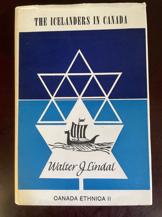 The Icelanders in Canada (Signed) - Lindal, W.J.