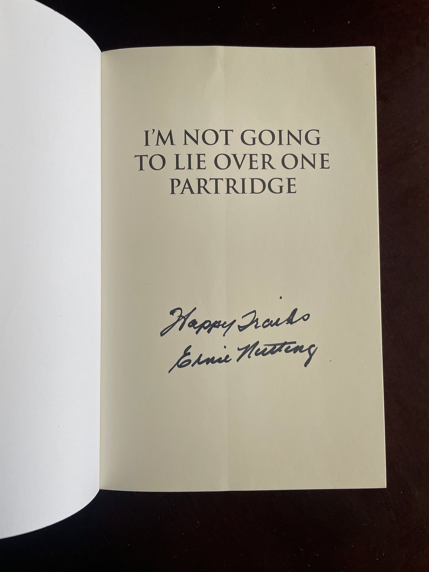 I'm Not Going To Lie Over One Partridge (Signed) - Nutting, Ernie