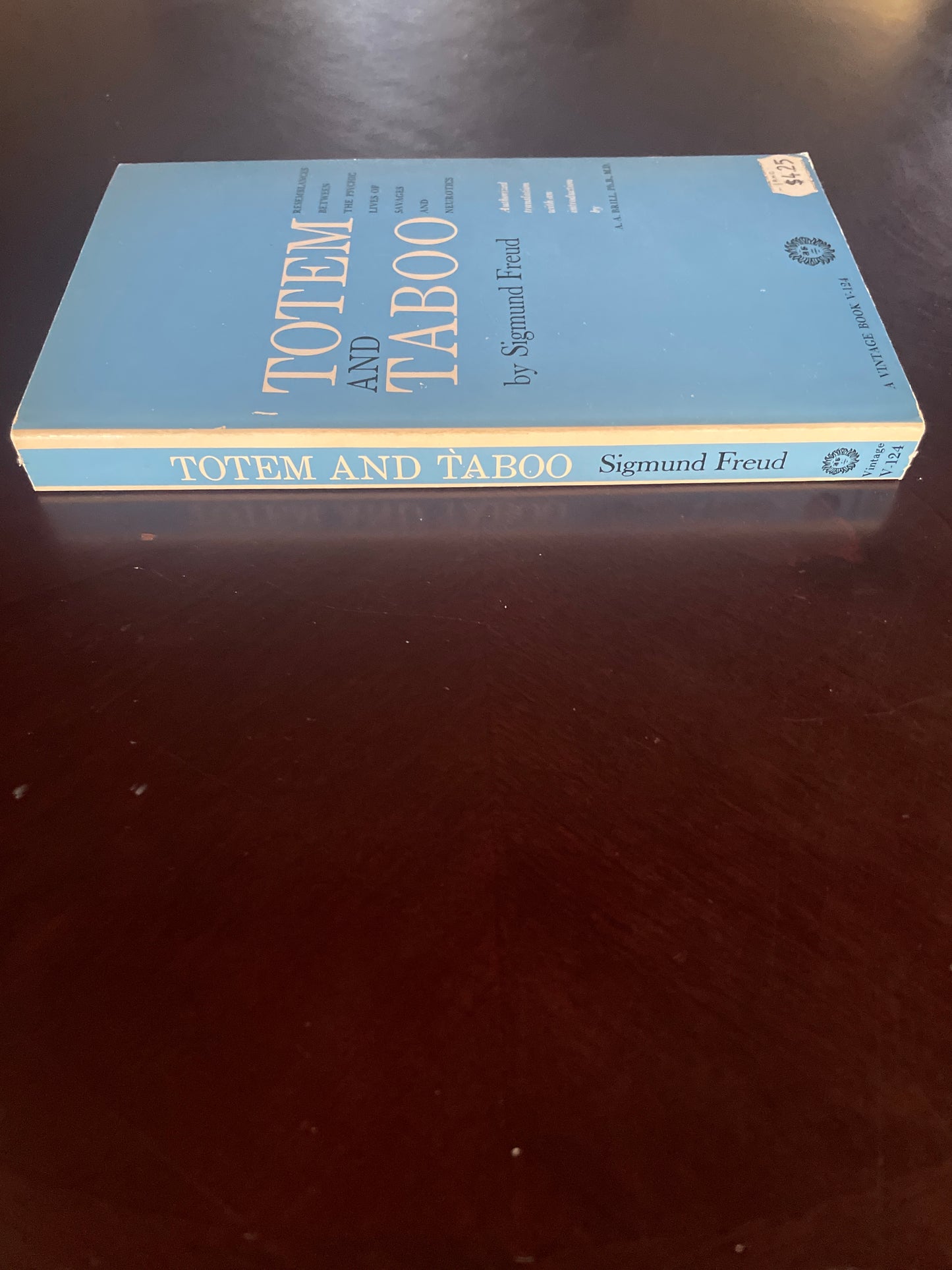 Totem and Taboo: Resemblances Between the Psychic Lives of Savages and Neurotics - Freud, Sigmund
