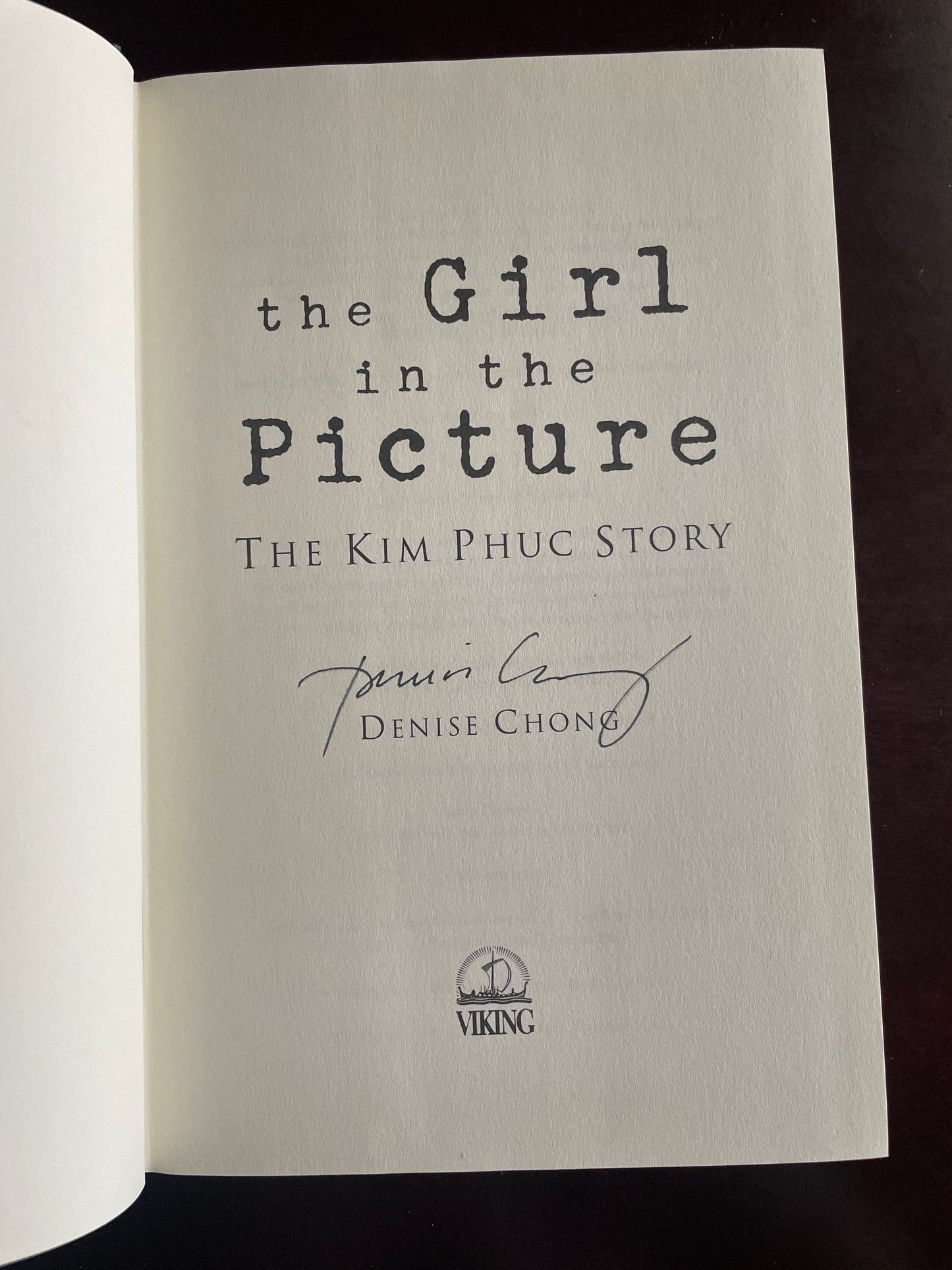The Girl in the Picture: The Kim Phuc Story (Signed) - Chong, Denise