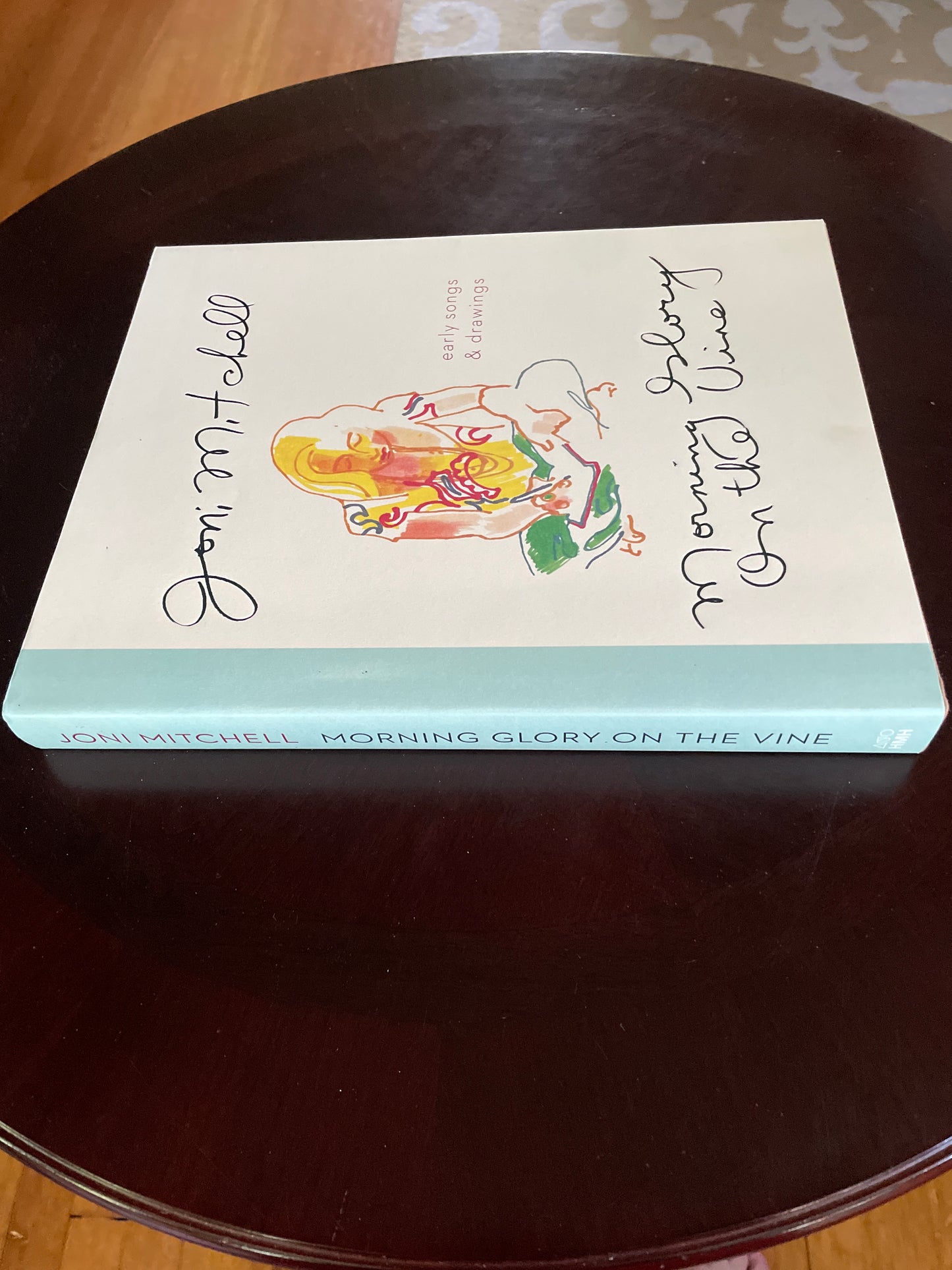Morning Glory on the Vine: Early Songs and Drawings - Mitchell, Joni