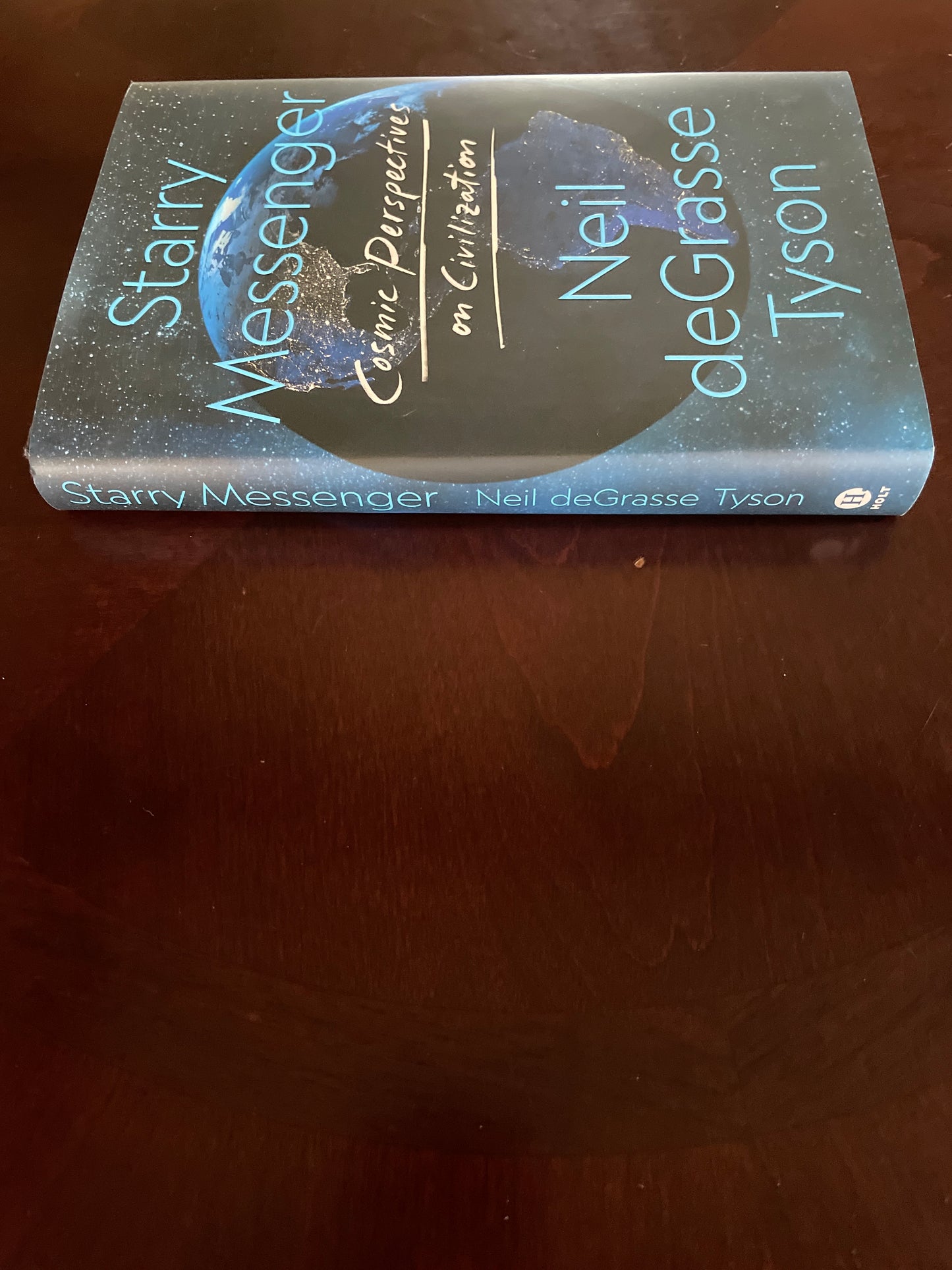 Starry Messenger: Cosmic Perspectives on Civilization - Tyson, Neil DeGrasse