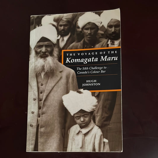 The Voyage of the Komagata Maru: The Sikh Challenge to Canada's Colour Bar - Johnston, Hugh