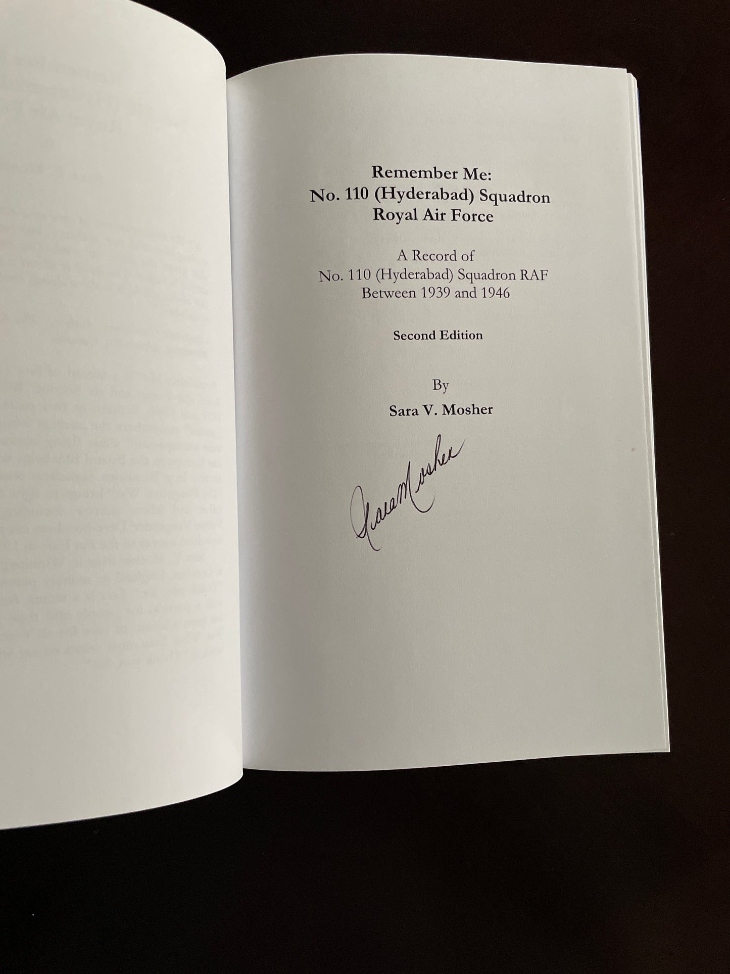 Remember Me : No. 110 (Hyderabad) Squadron Royal Air Force: A Record of No. 110 (Hyderabad) Squadron RAF Between 1939 and 1946 (Signed) - Mosher, Sara V.