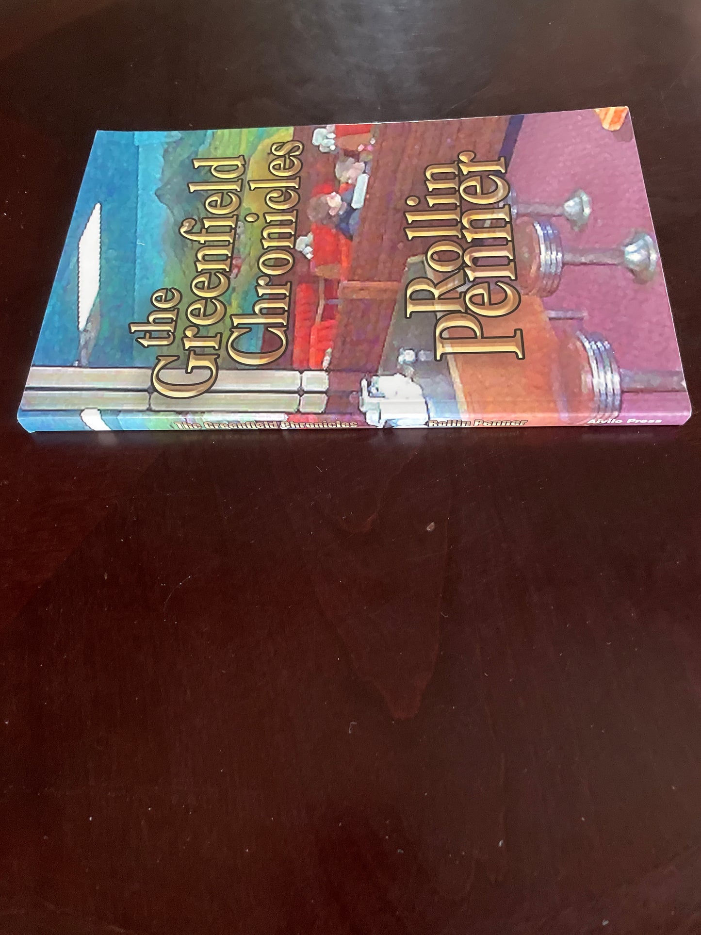 The Greenfield Chronicles - Penner, Rollin