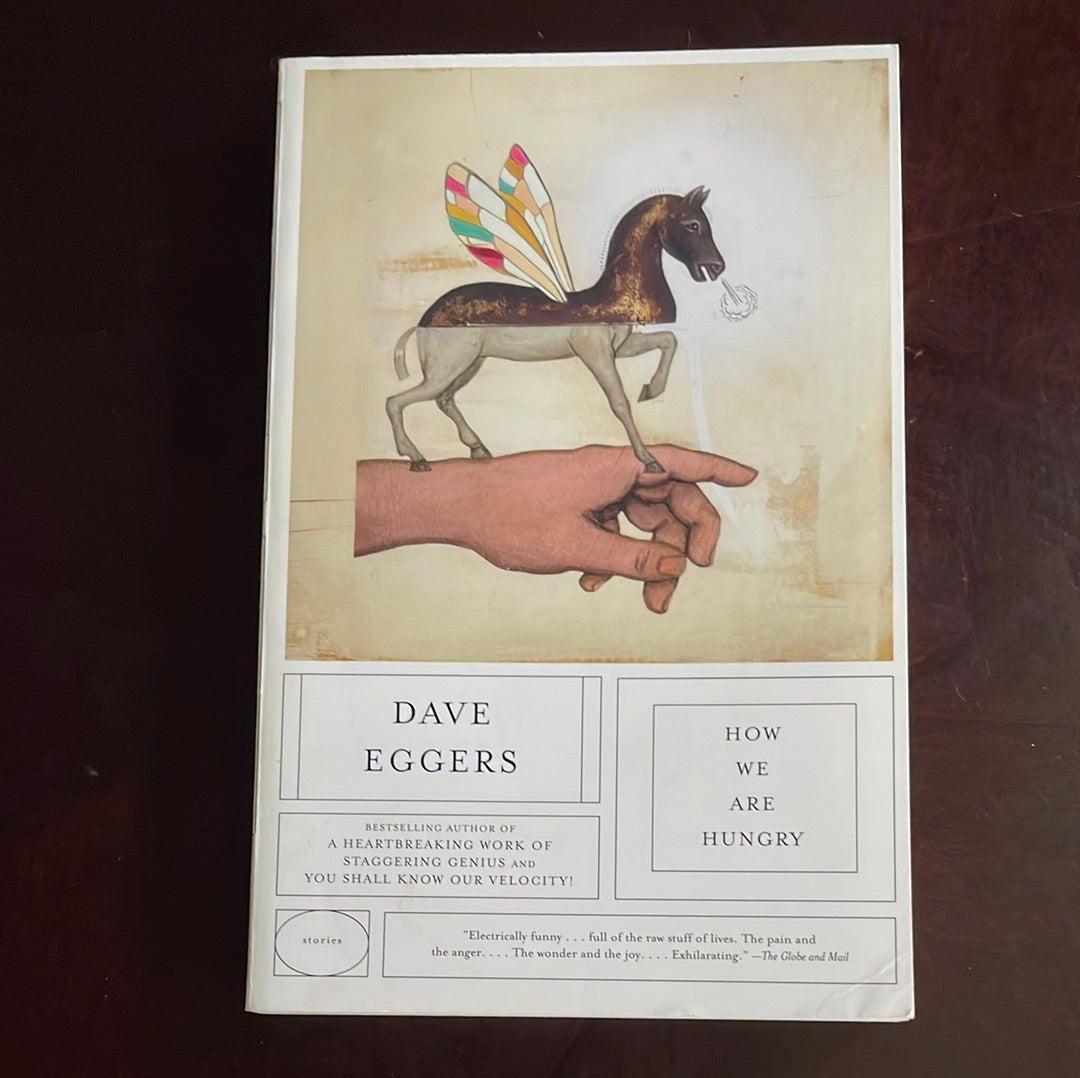 How We Are Hungry - Eggers, Dave