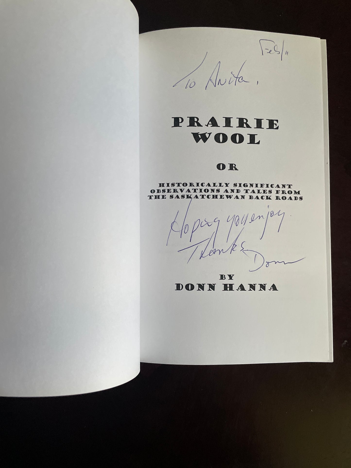 Prairie Wool: Historically Significant Observations and Tales from The Saskatchewan Back Roads (Inscribed) - Hanna, Donn