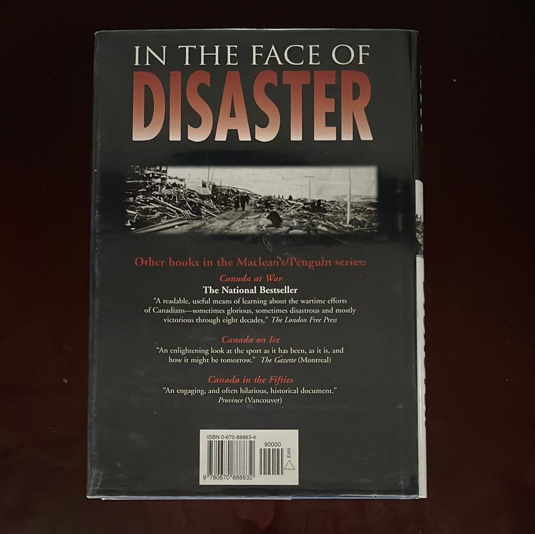 In the Face of Disaster : True Stories of Canadian Heroism from the Archives of Maclean's - Benedict, Michael