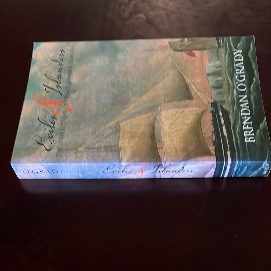 Exiles & Islanders: The Irish Settlers of Prince Edward Island - O'Grady, Brendan