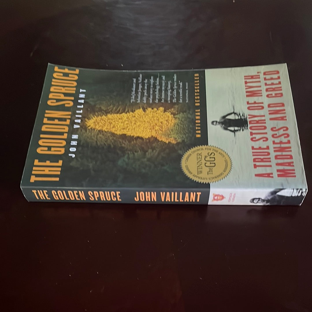 The Golden Spruce: A True Story of Myth, Madness and Greed - Vaillant, John