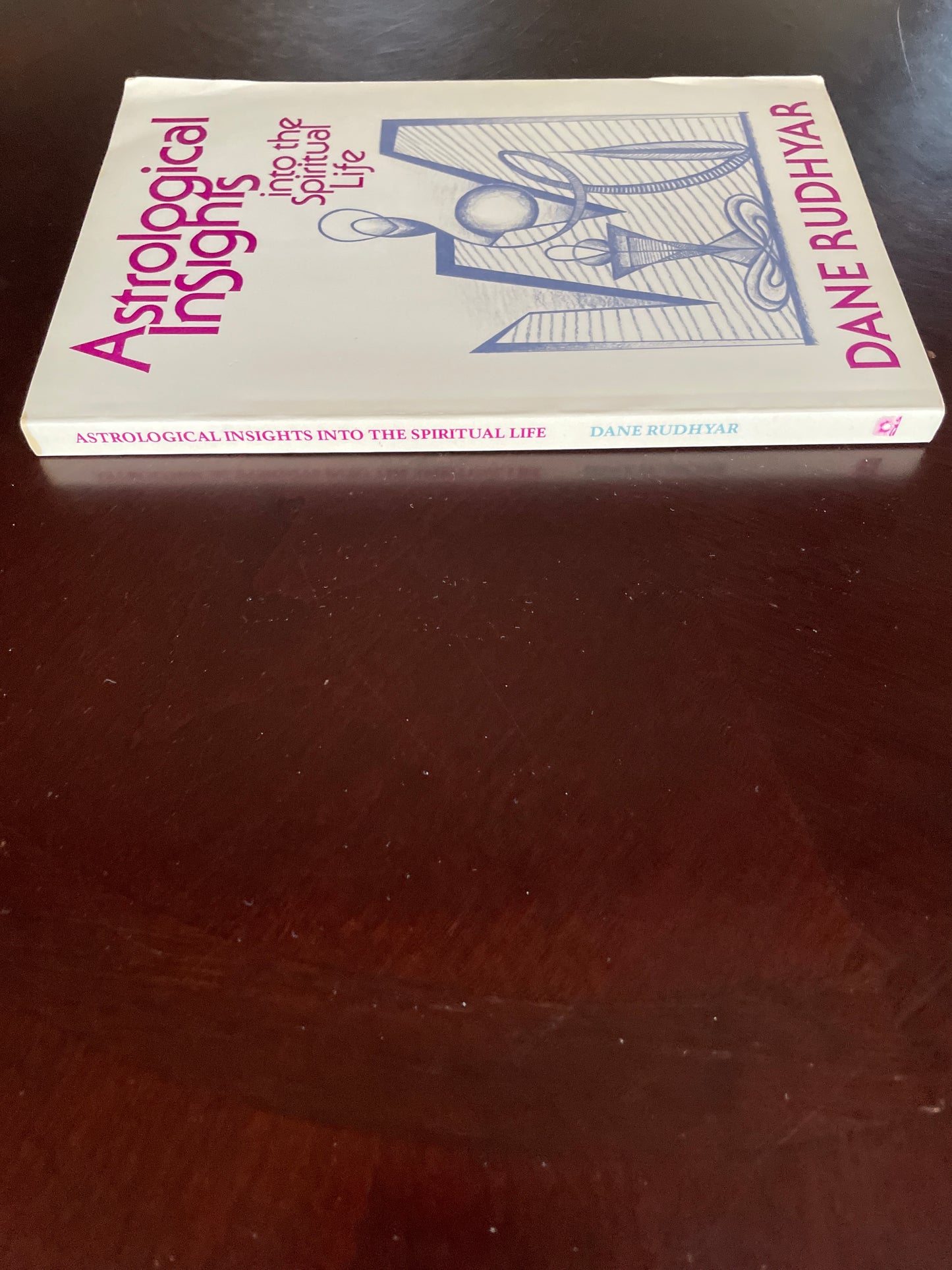 Astrological Insights into the Spiritual Life - Rudhyar, Dane