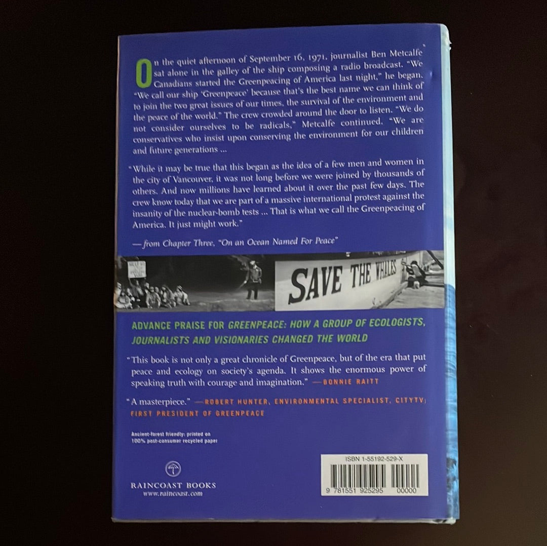 Greenpeace: How a Group of Journalists, Ecologists and Visionaries Changed the World (Inscribed) - Weyler, Rex