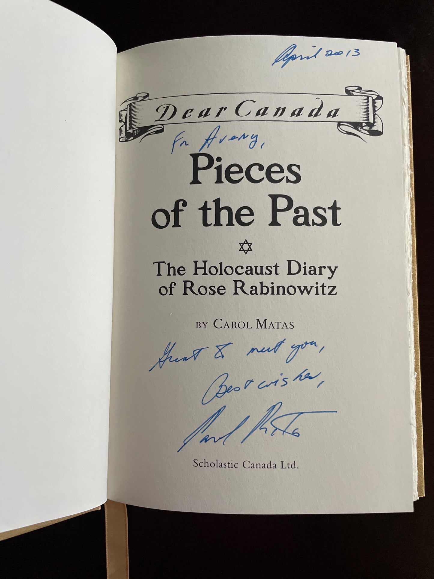 Pieces of the Past: The Holocaust Diary of Rose Rabinowitz, Winnipeg, Manitoba, 1948 (Dear Canada Series) (Inscribed) - Matas, Carol
