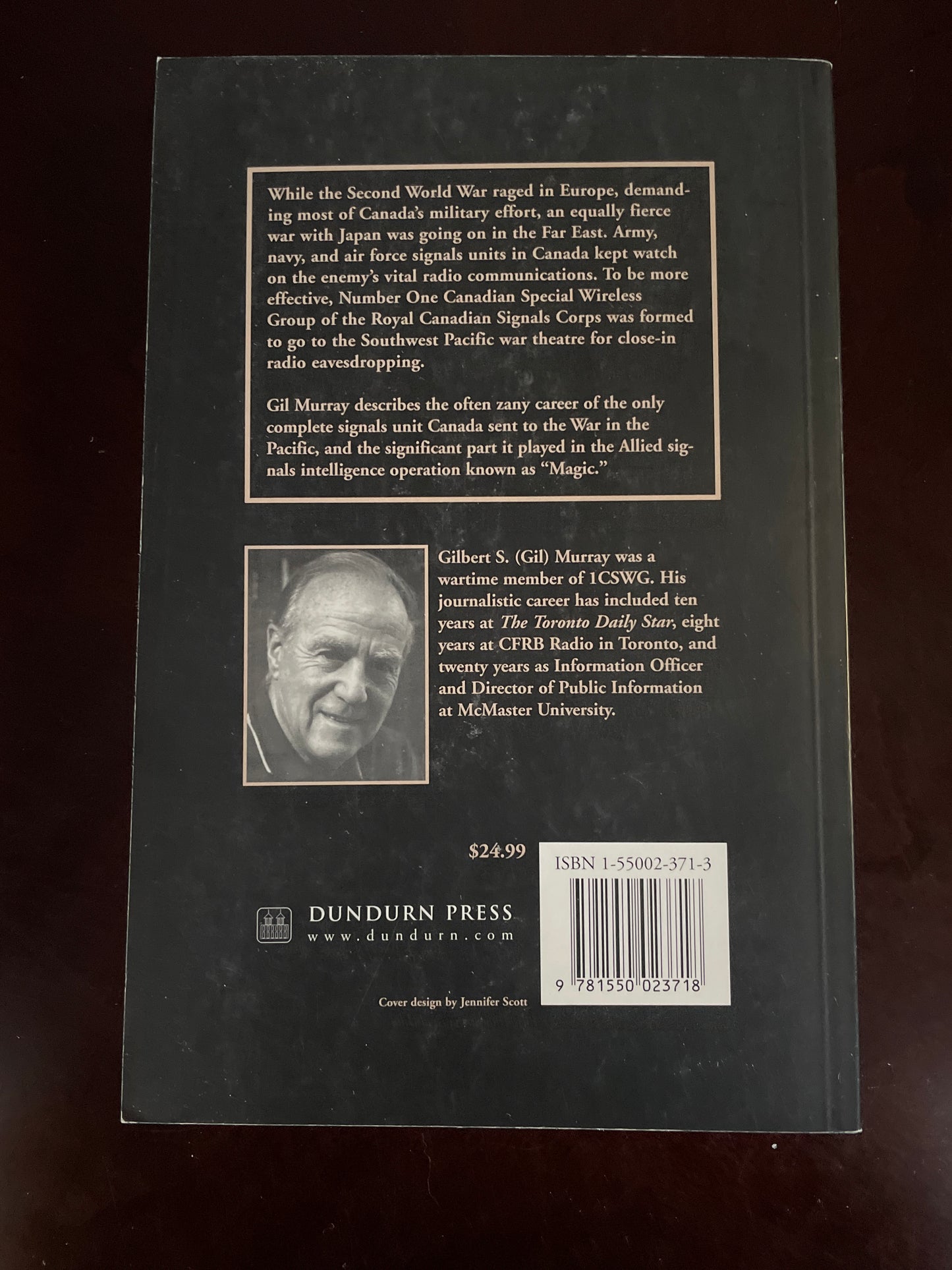 The Invisible War: The Untold Secret Story of Number One Canadian Special Wireless Group - Royal Canadian Signal Corps, 1944-1946 - Murray, Gil