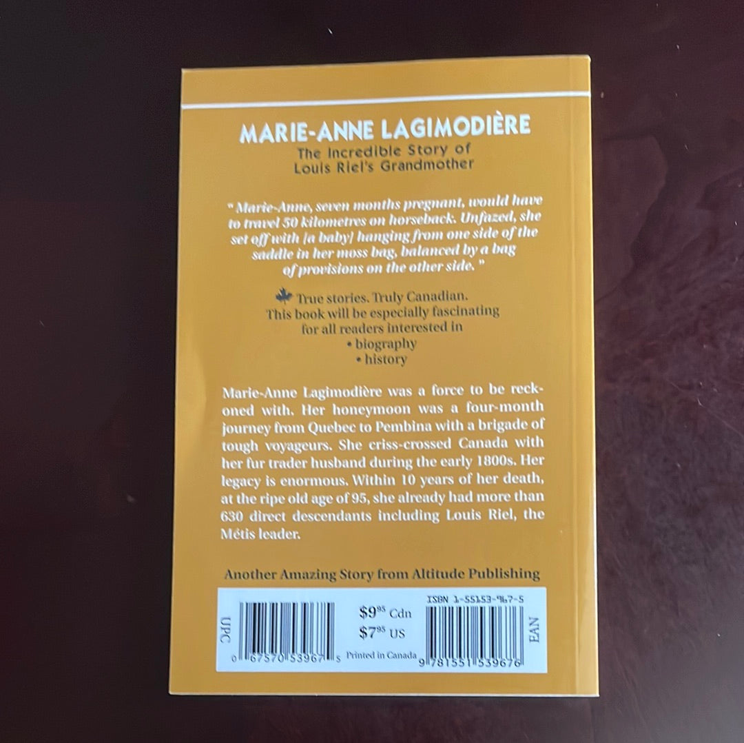 Marie Anne Lagimodiere: The Incredible Life and Epic Adventures of Louis Riel's Grandmother - Gordon, Irene
