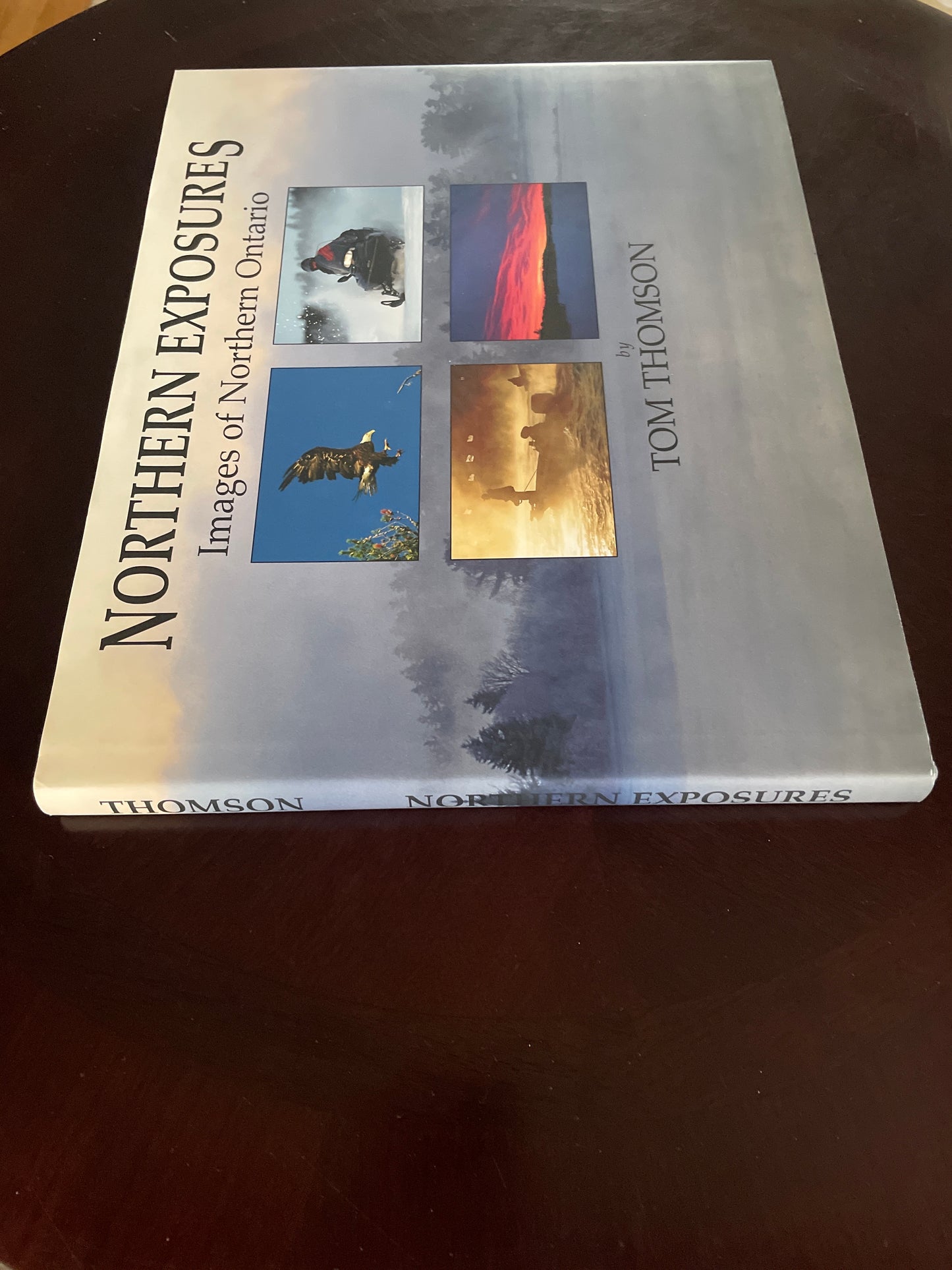 Northern Exposures: Images of Northern Ontario (Signed) - Thomson, Tom