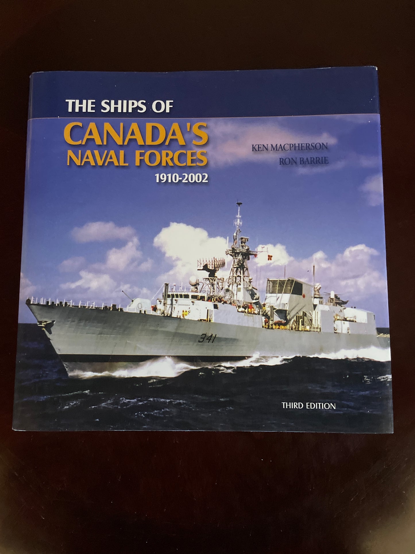 The Ships of Canada's Naval Forces 1910-2002 - Macpherson, Ken; Barrie, Ron