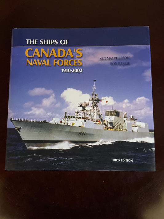 The Ships of Canada's Naval Forces 1910-2002 - Macpherson, Ken; Barrie, Ron