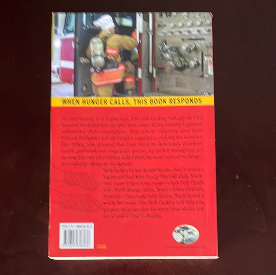 Fire Hall Cooking with Jeff the Chef: Surefire Recipes to Feed Your Crew (Signed) - Derraugh, Jeff