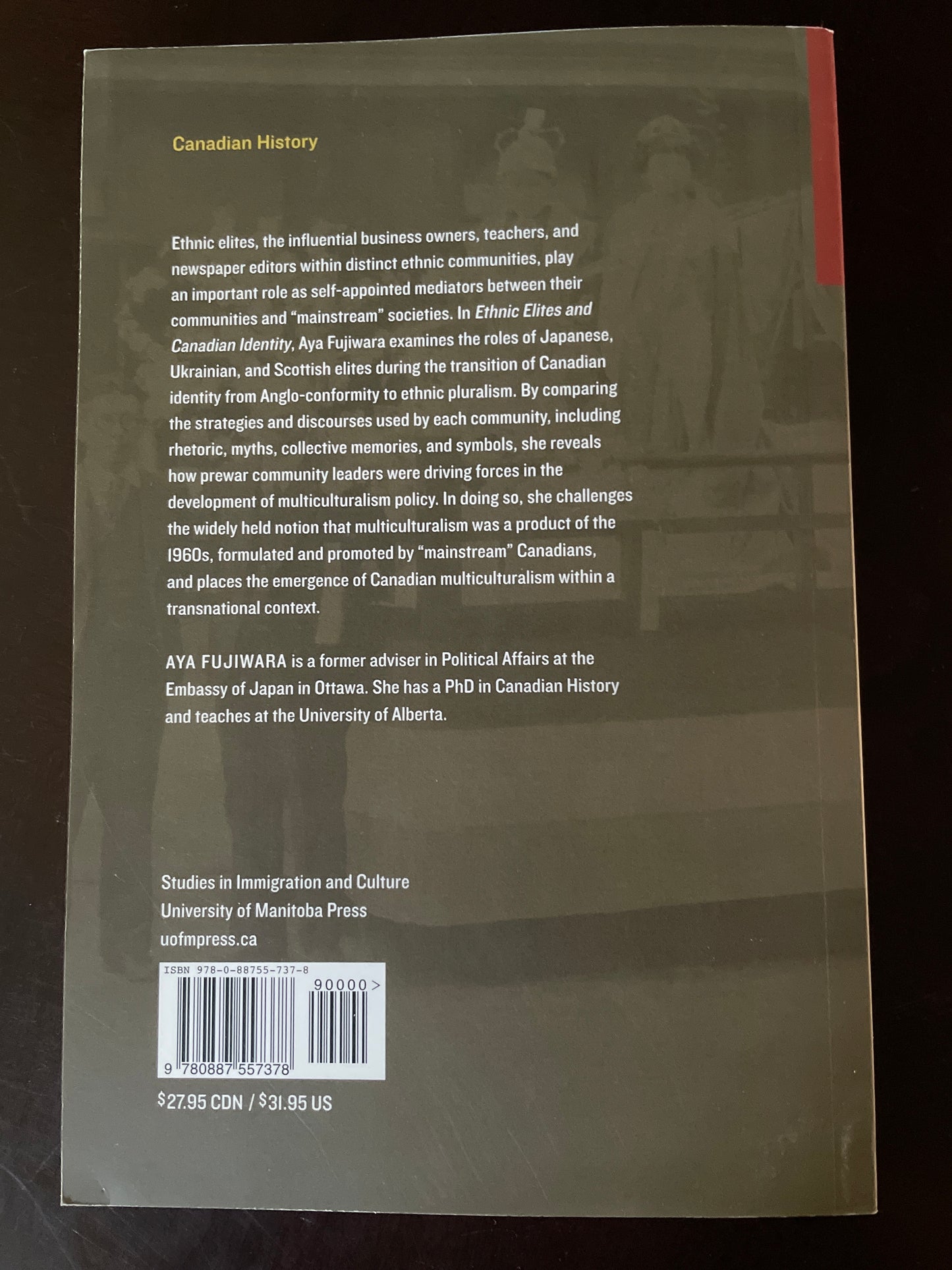 Ethnic Elites and Canadian Identity: Japanese, Ukrainians, and Scots, 1919-1971 (Studies in Immigration and Culture, 7) - Fujiwara, Aya