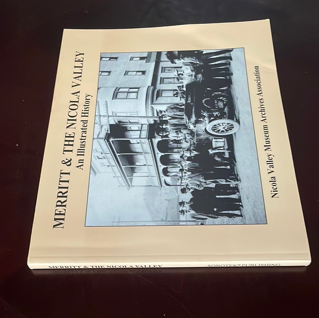 Merritt & the Nicola Valley: An Illustrated History - Nicola Valley Museum Archives Association
