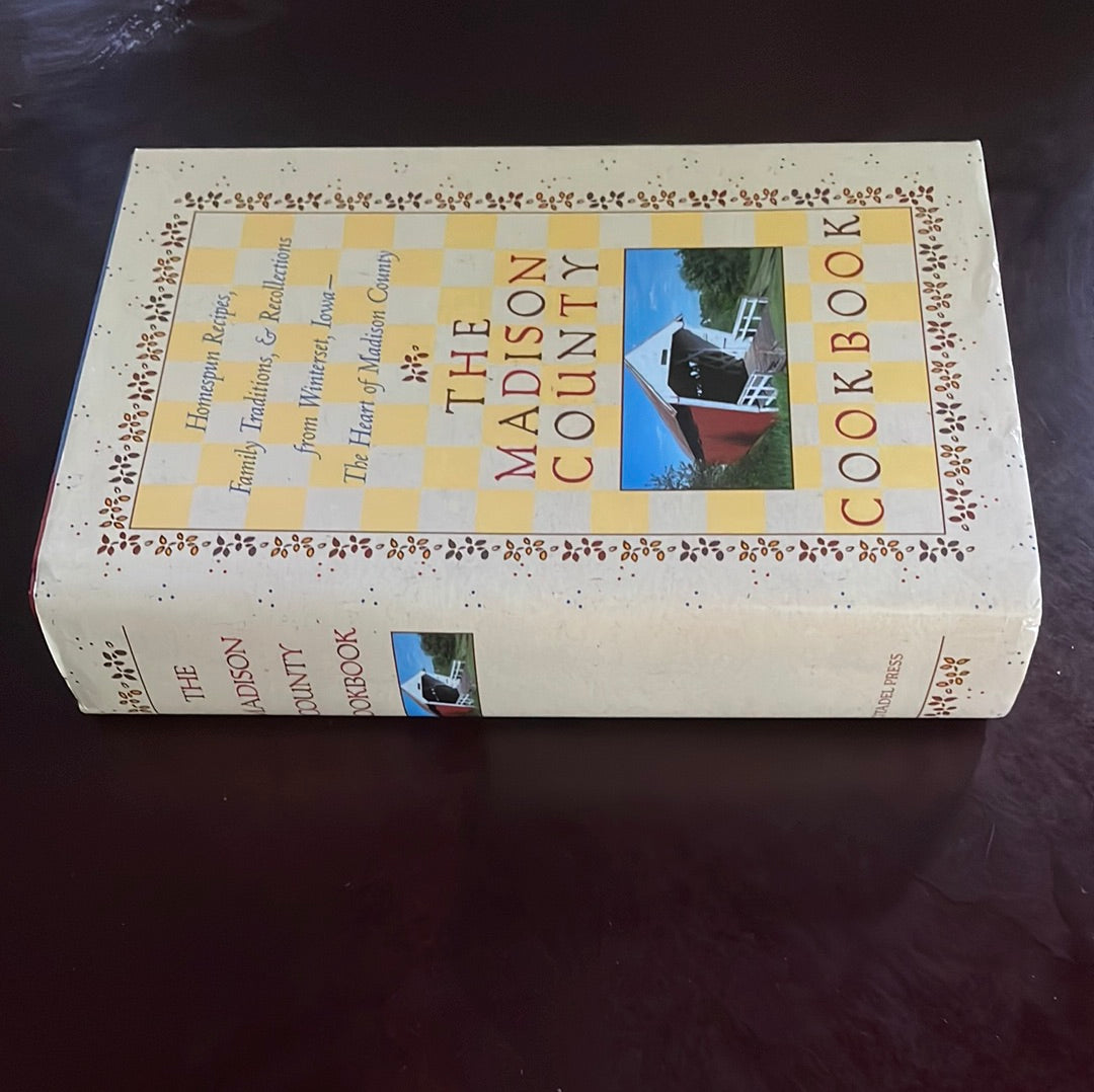 The Madison County Cookbook: Homespun Recipes, Family Traditions, & Recollections from Winterset, Iowa-The Heart of Madison County - St. Joseph's Church of Winterset