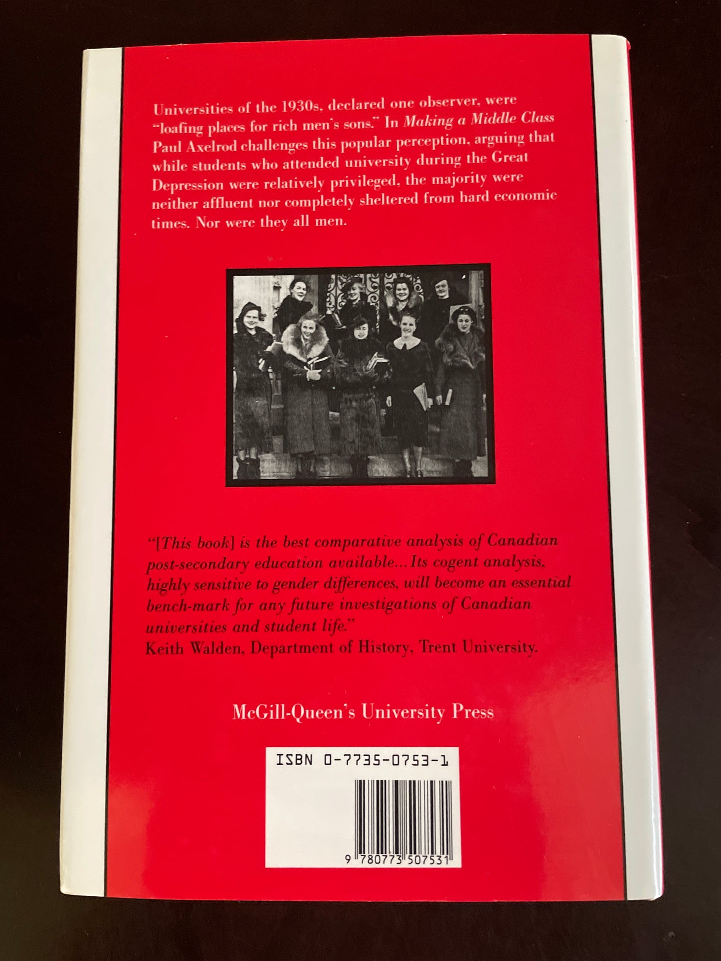 Making a Middle Class: Student Life in English Canada during the Thirties - Axelrod, Paul