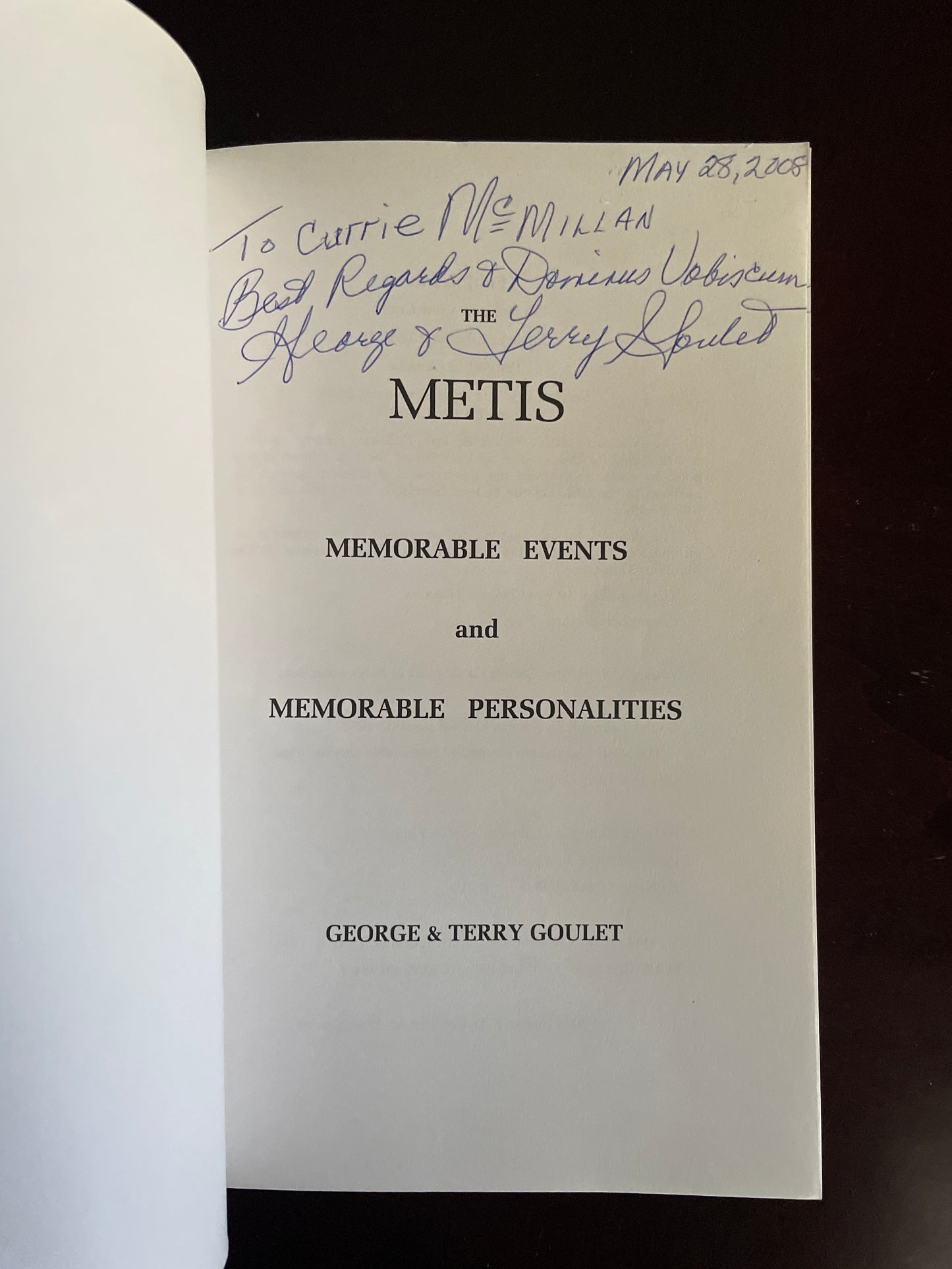 The Metis: Memorable Events and Memorable Personalities (Inscribed) - Goulet, George; Goulet, Terry
