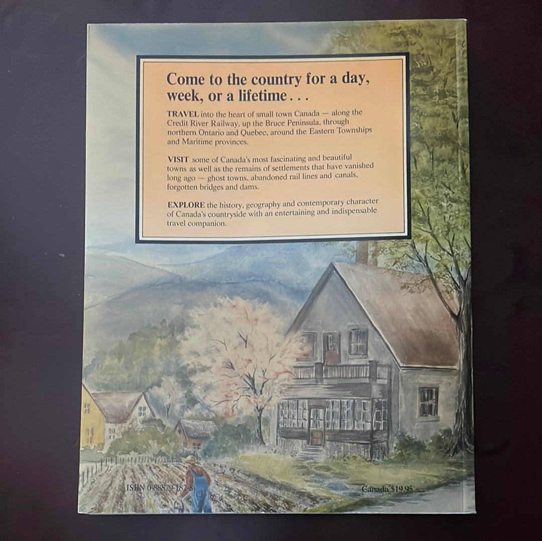 Heart of the Country: From the Great Lakes to the Atlantic coast - Rediscovering the towns and countryside of Canada - Dahms, Fred
