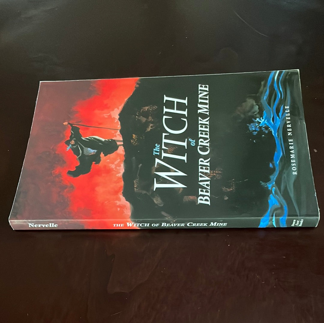 The Witch of Beaver Creek Mine - Nervelle, Rosemarie