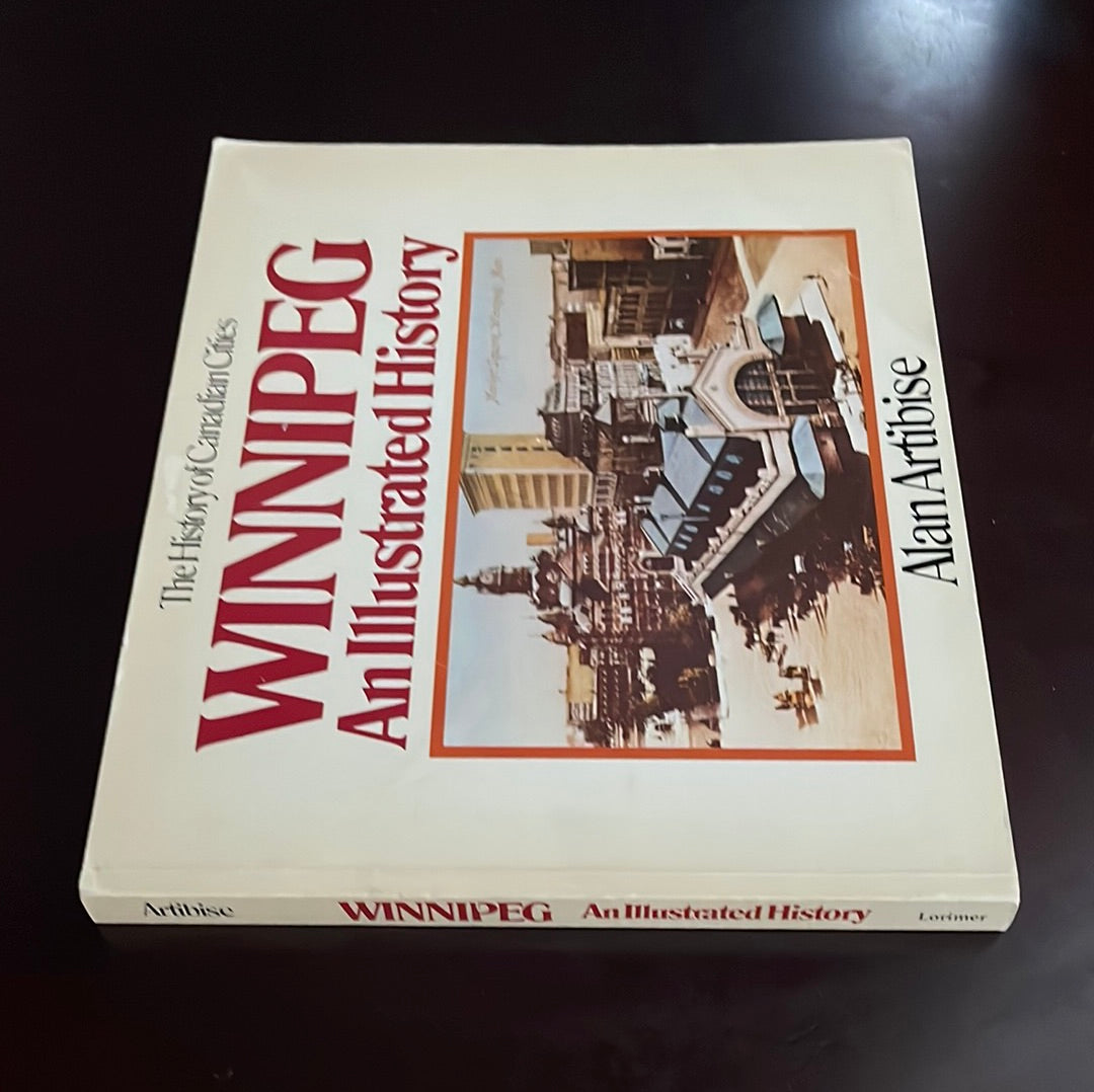 Winnipeg: An Illustrated History - Artibise, Alan