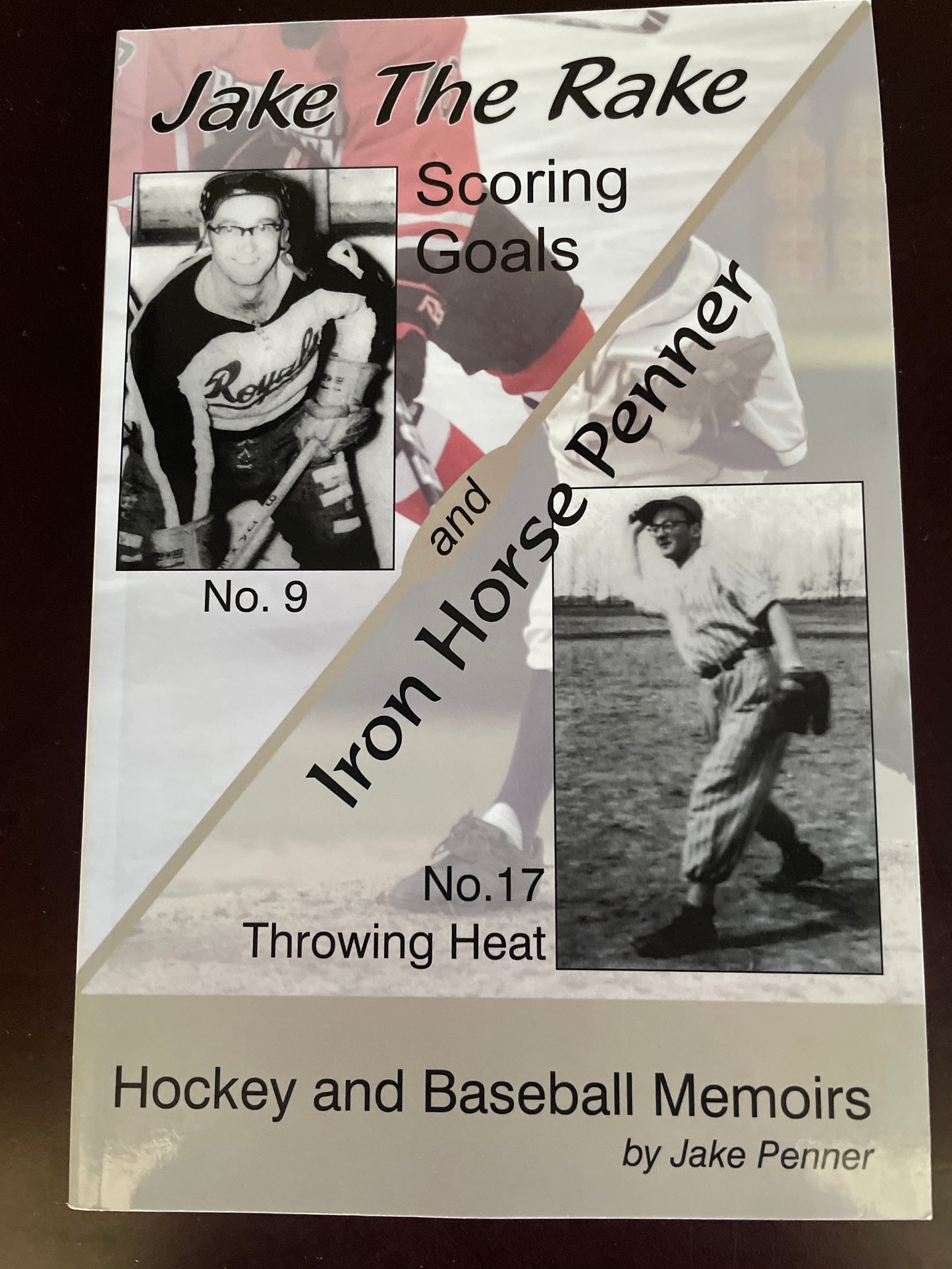 Jake the Rake and Iron Horse Penner: Hockey and Baseball Memoirs (Signed) - Penner, Jake
