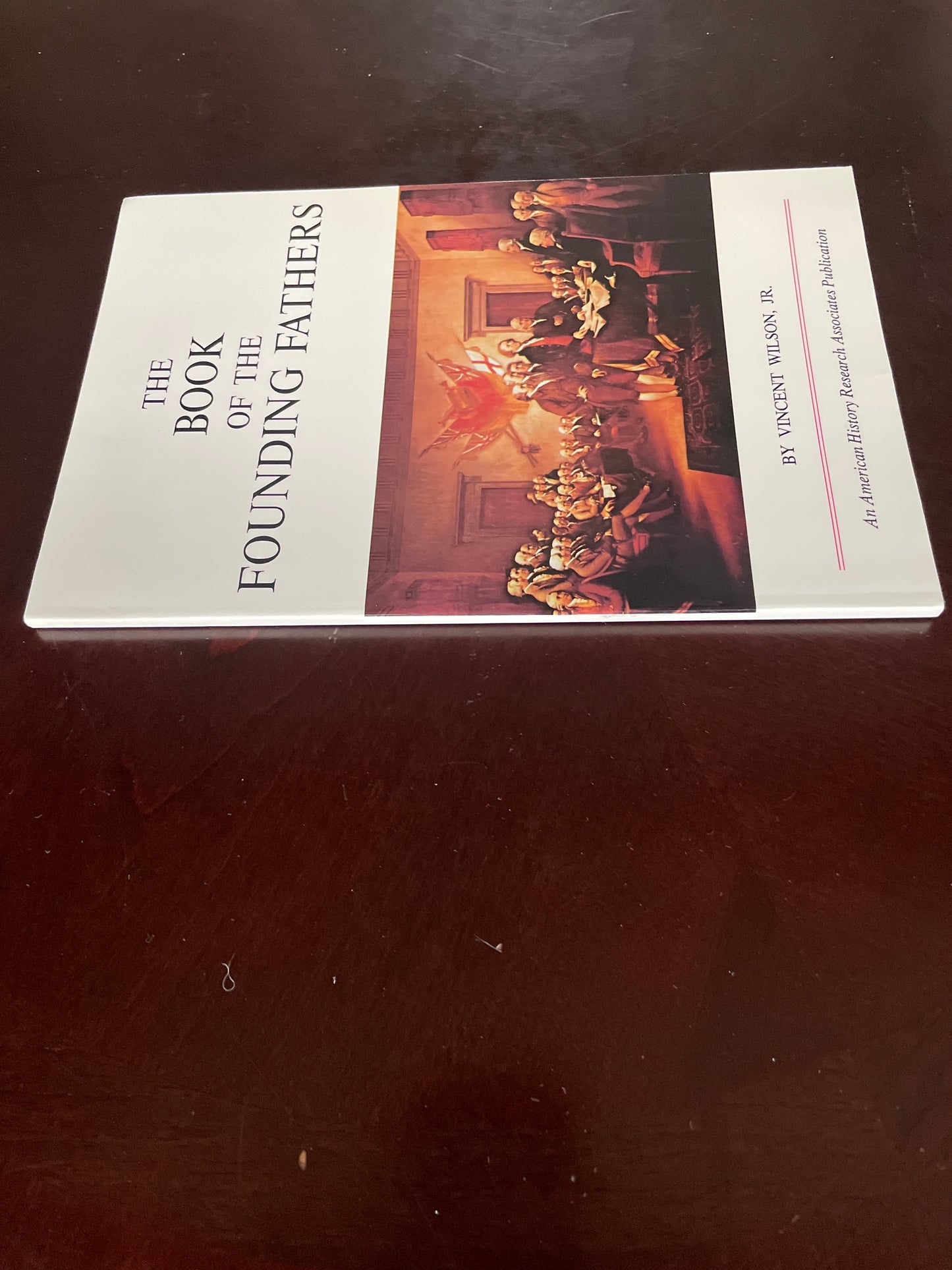Book of the Founding Fathers - Wilson, Vincert, Jr.