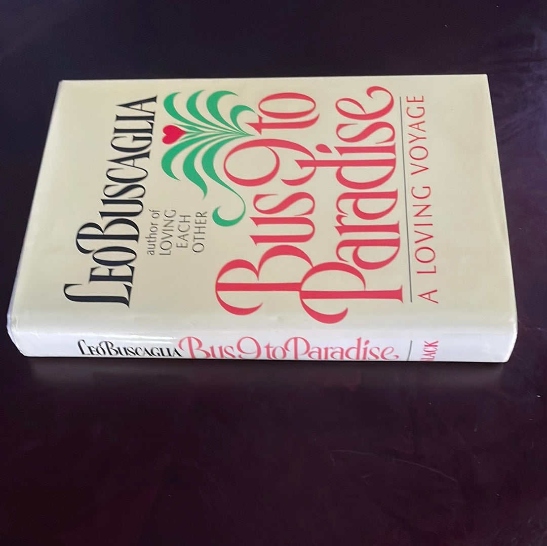 Bus 9 to Paradise: A Loving Voyage - Buscaglia, Leo