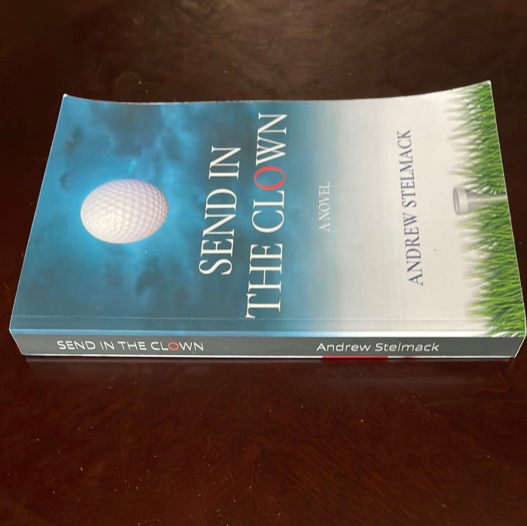 Send In the Clown (Signed) - Stelmack, Andrew