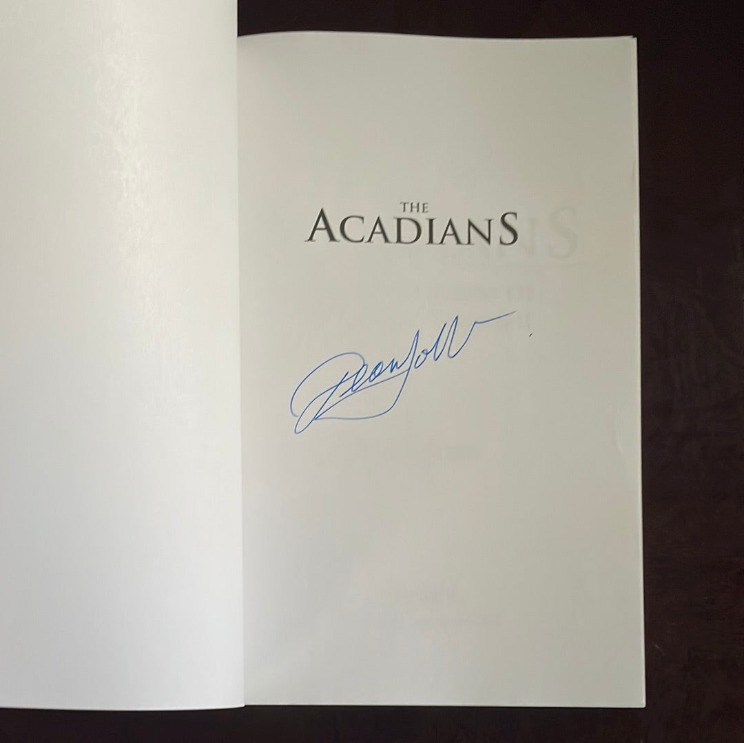 The Acadians: A People's Story of Exile and Triumph (Signed) - Jobb, Dean W.