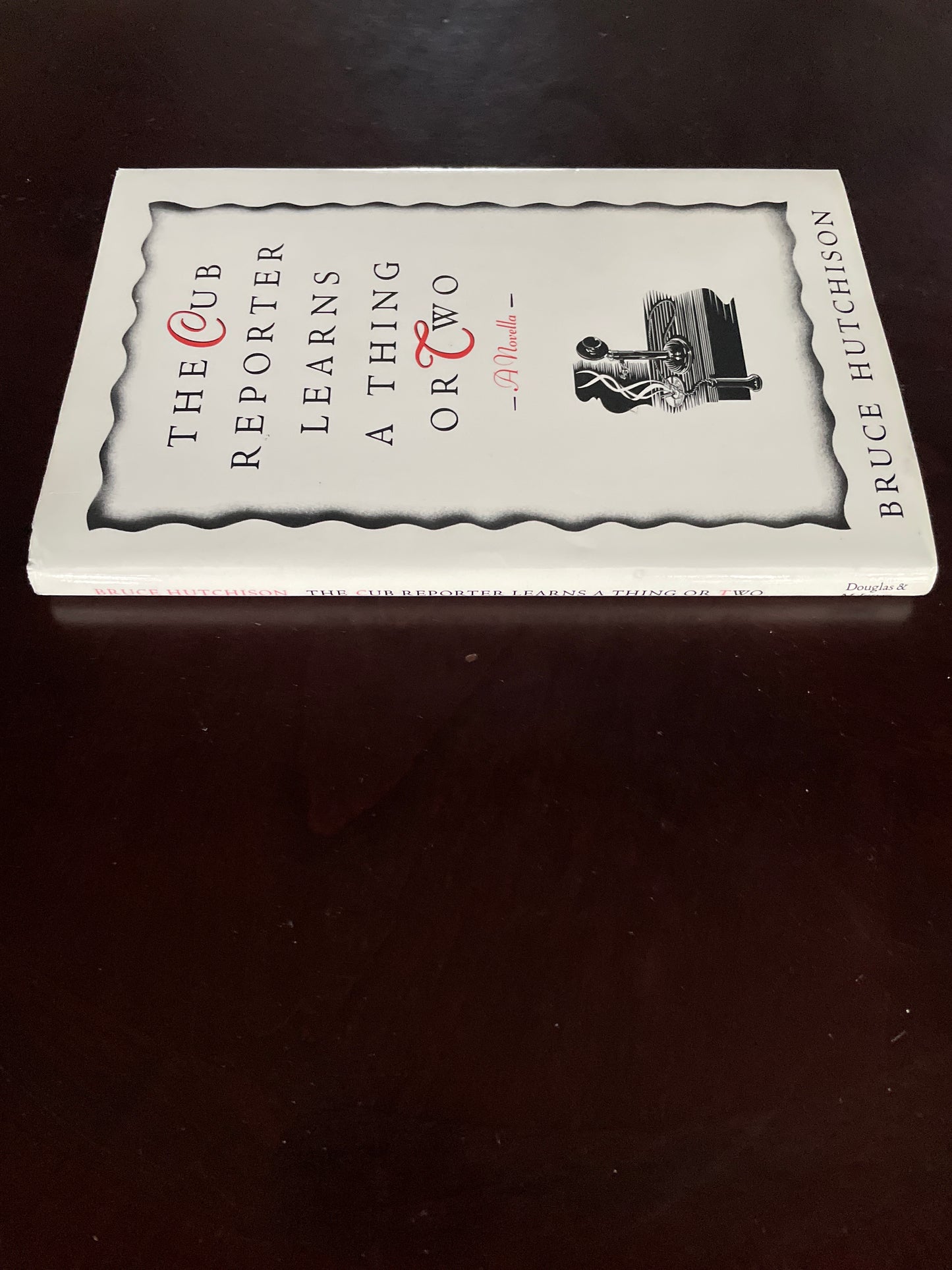 The Cub Reporter Learns a Thing or Two: A Novella (Inscribed) - Hutchison, Bruce