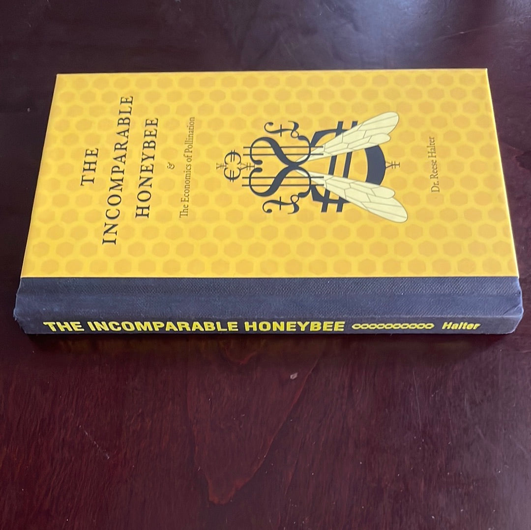 The Incomparable Honeybee & The Economics of Pollination - Halter, Dr Reese