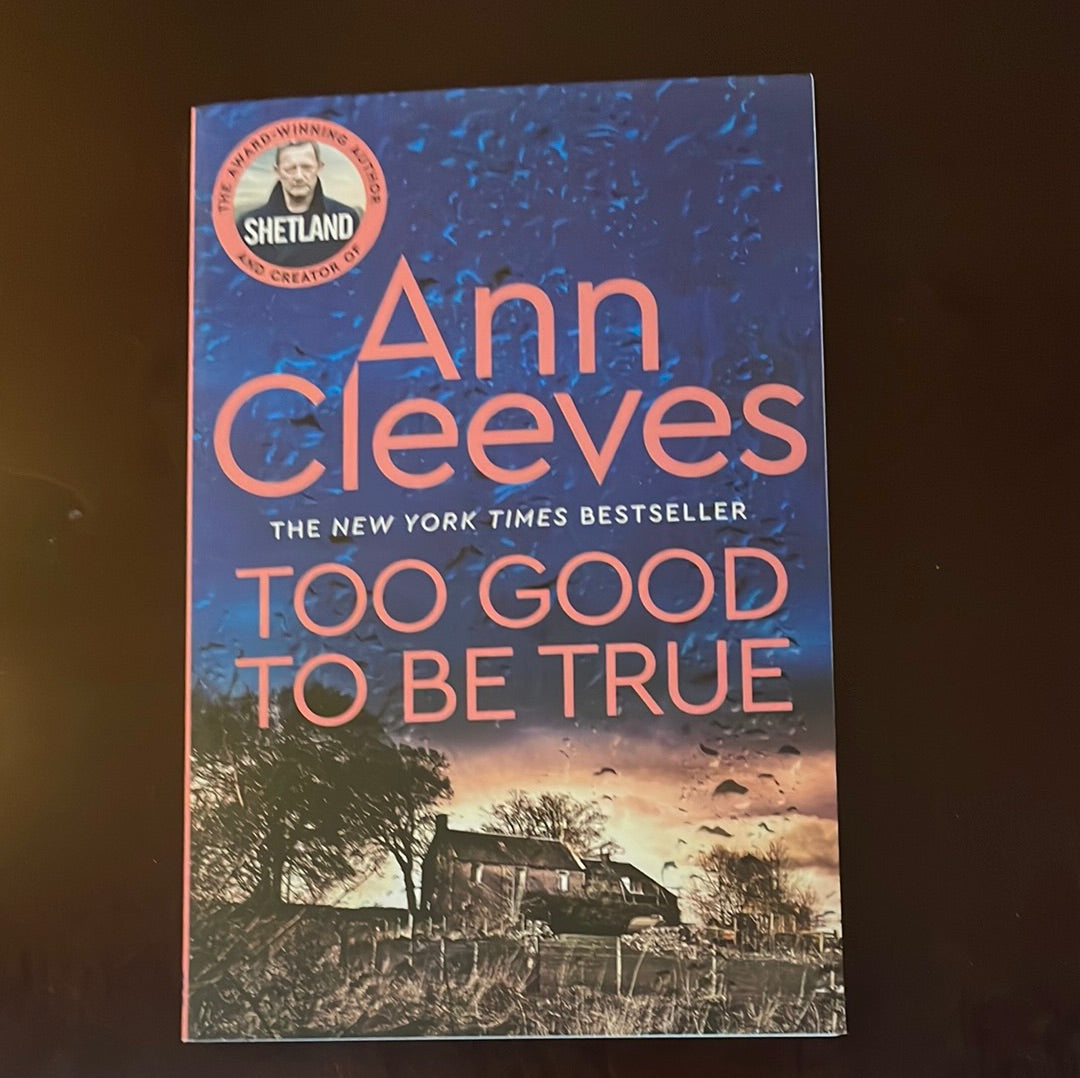 Too Good To Be True (Signed) - Cleeves, Ann