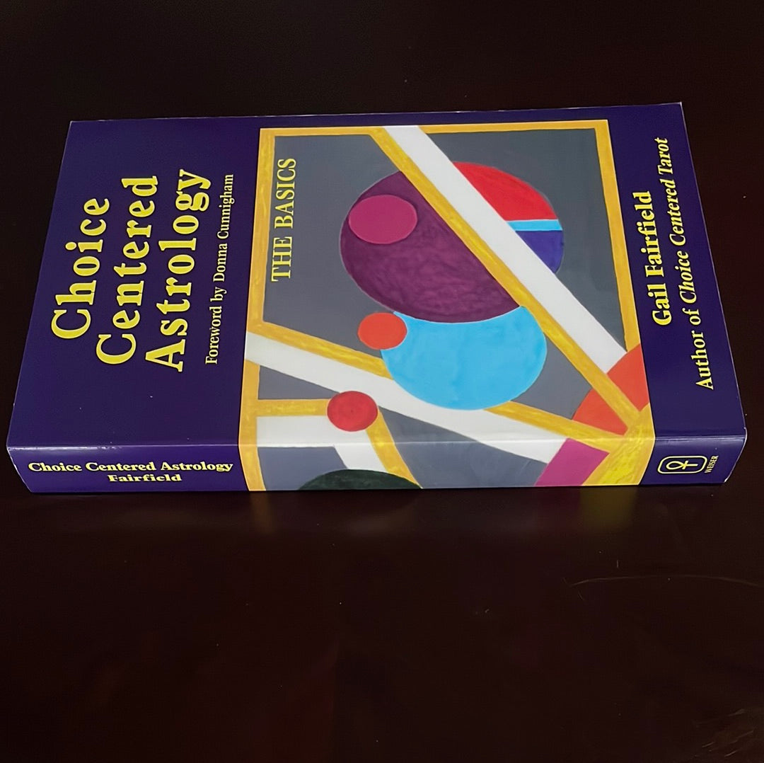 Choice Centered Astrology: The Basics - Fairfield, Gail