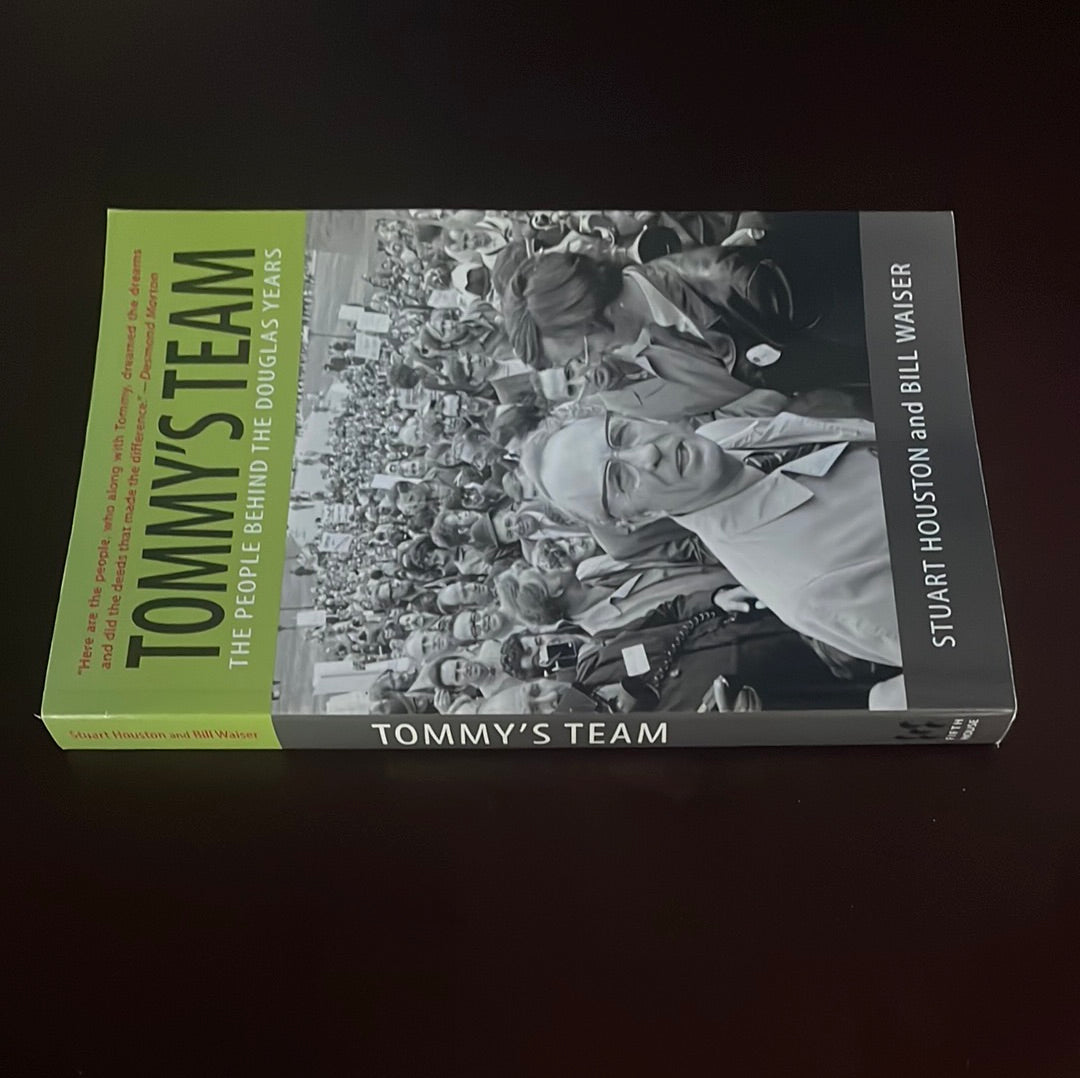 Tommy's Team : The People Behind the Douglas Years (Inscribed) - Houston, Stuart; Waiser, Bill
