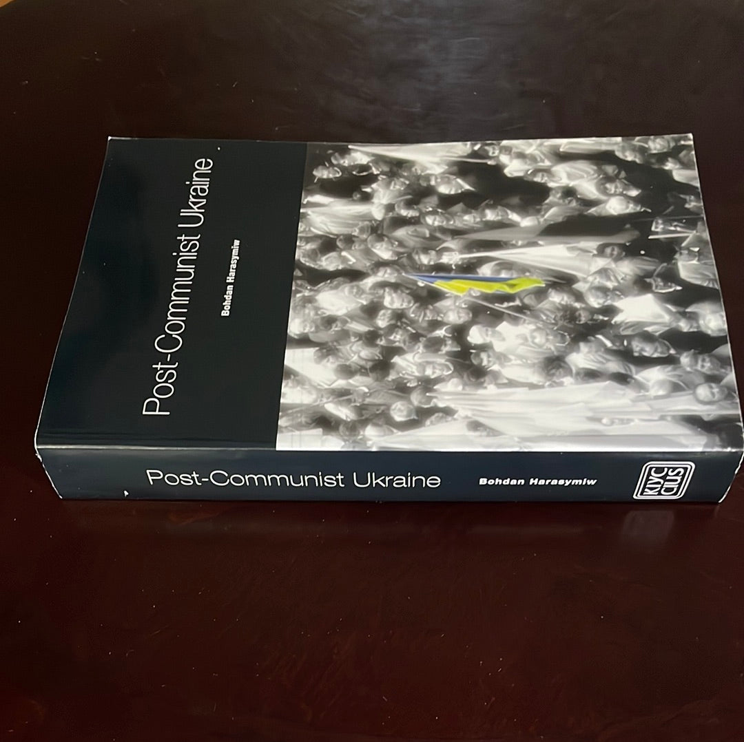 Post-Communist Ukraine - Harasymiw, Bohdan